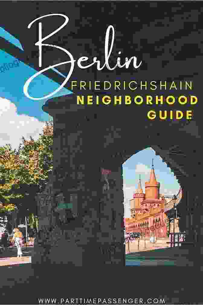 Berlin Friedrichshain Neighborhood Berlin Travel Guide With 100 Landscape Photos