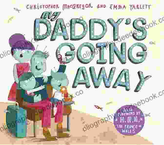 Book Cover Of 'My Daddy Going Away' By Christopher Macgregor My Daddy S Going Away Christopher MacGregor