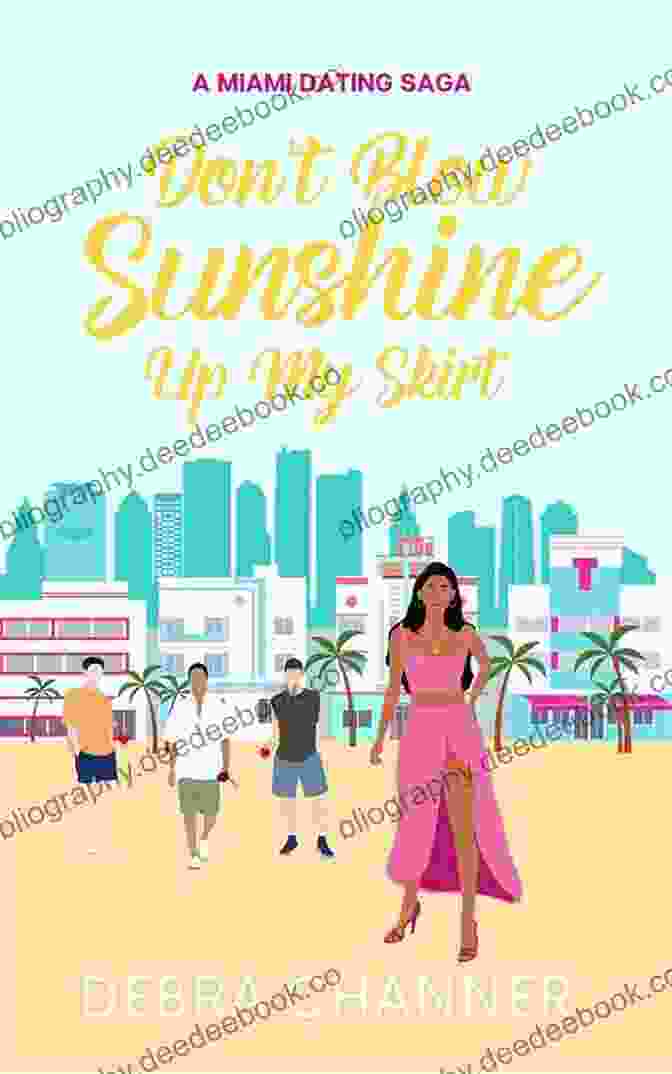 Don Blow Sunshine Up My Skirt Movie Poster Don T Blow Sunshine Up My Skirt: A Miami Dating Saga