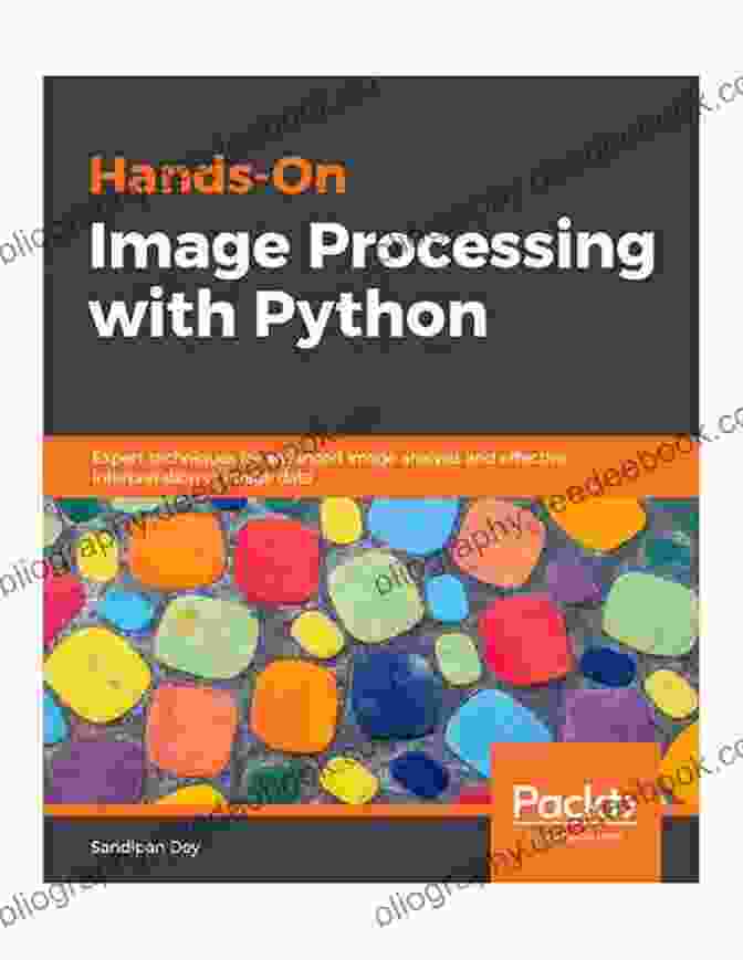 Image Interpretation Example Hands On Image Processing With Python: Expert Techniques For Advanced Image Analysis And Effective Interpretation Of Image Data