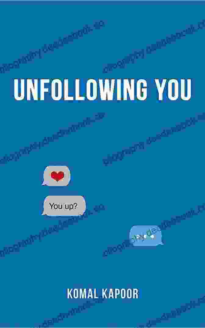 Komal Kapoor, Author Of 'Unfollowing You' Unfollowing You Komal Kapoor