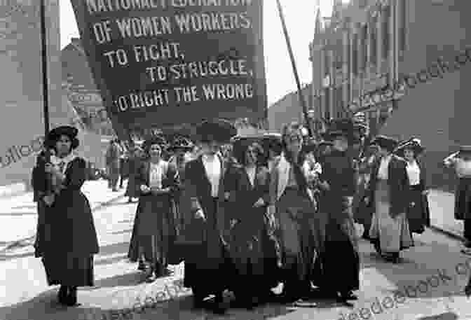 Suffragettes Marching For The Right To Vote The Women S Movement (World History Series)