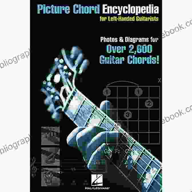 The Ultimate Left Handed Guitar Chord Book By Hal Leonard Left Handed Guitar Chord Book: Over 900 Chords Diagrams And Photos