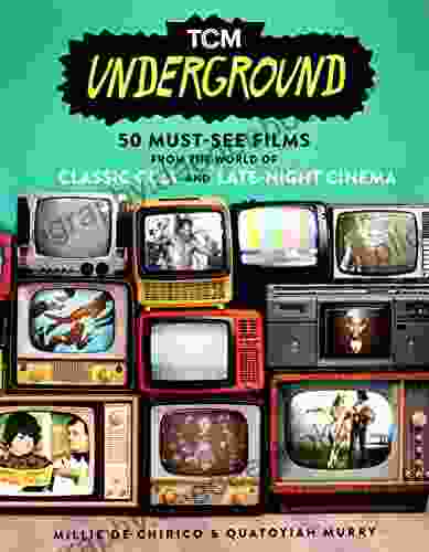 TCM Underground: 50 Must See Films From The World Of Classic Cult And Late Night Cinema