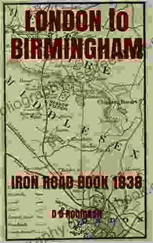 LONDON To BIRMINGHAM: IRON ROAD 1838