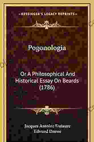 Pogonologia: Or A Philosophical And Historical Essay On Beards (1786)