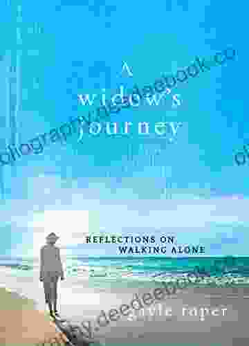 A Widow S Journey: Reflections On Walking Alone