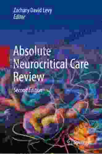 Absolute Neurocritical Care Review Zachary David Levy