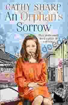 An Orphan S Sorrow: A Heartbreaking And Emotional Saga About Orphans (Button Street Orphans)