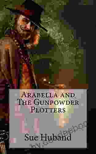 Arabella And The Gunpowder Plotters