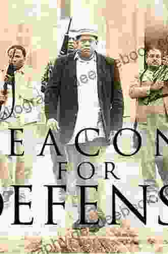 The Deacons For Defense: Armed Resistance And The Civil Rights Movement