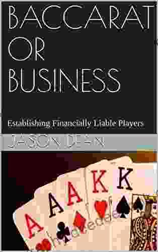 BACCARAT OR BUSINESS: Establishing Financially Liable Players