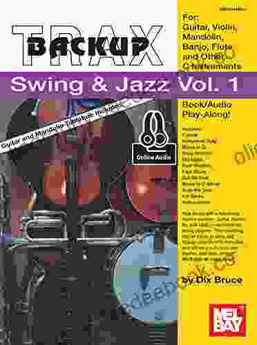 Backup Trax Swing And Jazz Volume 1: For Guitar Violin Mandolin Banjo Flute And Other C Instruments