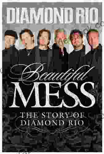 Beautiful Mess: The Story Of Diamond Rio (NelsonFree)