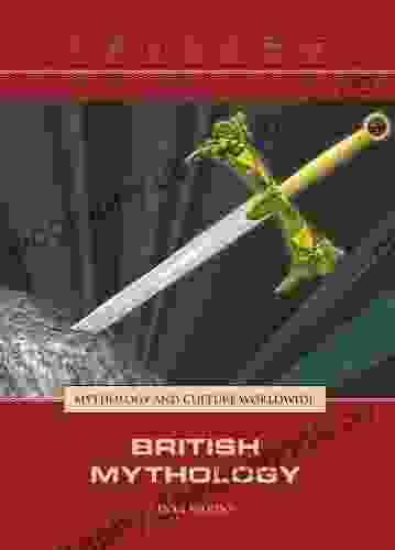 British Mythology (Mythology And Culture Worldwide)