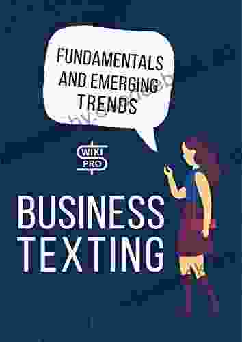 Business Texting: Fundamentals And Emerging Trends