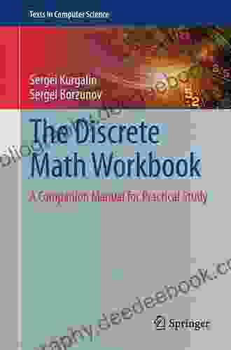 The Discrete Math Workbook: A Companion Manual For Practical Study (Texts In Computer Science)