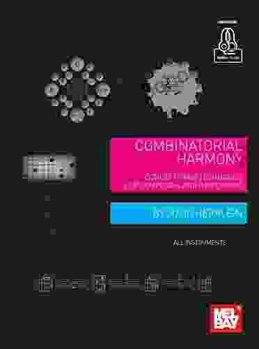 Combinatorial Harmony: Concepts And Techniques For Composing And Improvising
