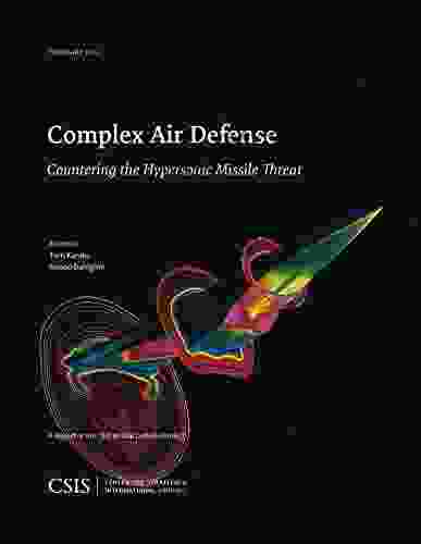 Complex Air Defense: Countering The Hypersonic Missile Threat (CSIS Reports)