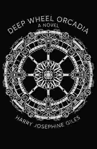 Deep Wheel Orcadia: A Novel