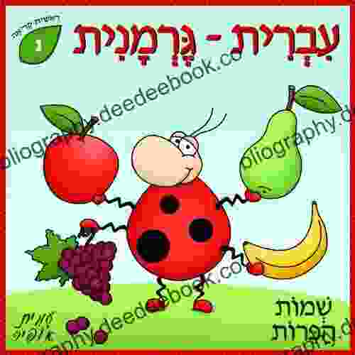 Dictionary For Kids Learn Hebrew And German First Words Fruit S Names (Dictionaries For Children 1)