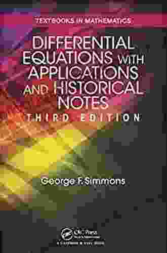 Differential Equations With Applications And Historical Notes (Textbooks In Mathematics)