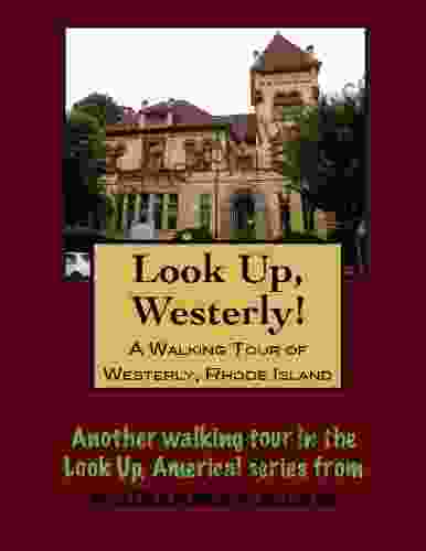 A Walking Tour Of Westerly Rhode Island (Look Up America Series)