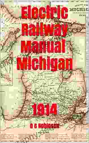Electric Railway Manual Michigan: 1914 D C Robinson
