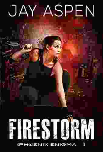 Firestorm: A Near Future Adventure Romance (The Phoenix Enigma 3)