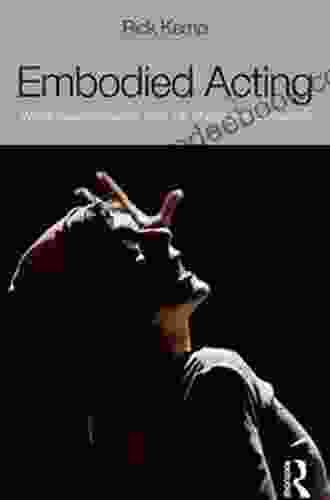Embodied Acting: What Neuroscience Tells Us About Performance
