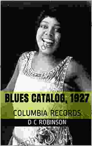 BLUES CATALOG 1927: COLUMBIA RECORDS D C Robinson