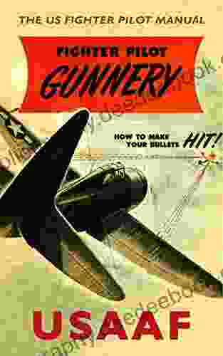 Fighter Pilot Gunnery: The US Fighter Pilot Manual