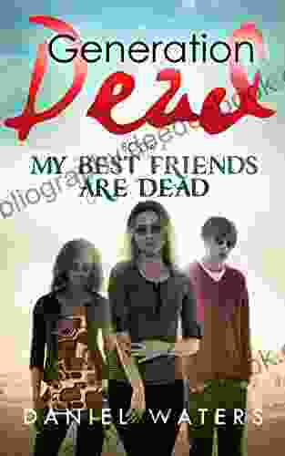 Generation Dead 4: My Best Friends Are Dead