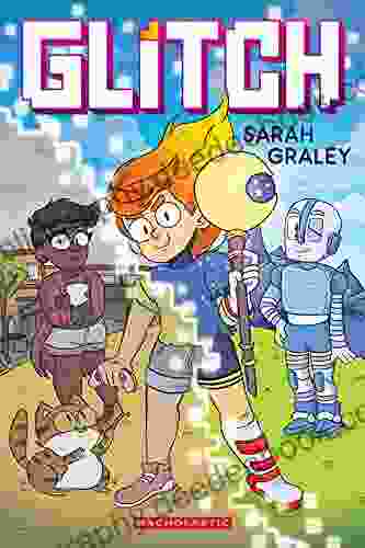 Glitch: A Graphic Novel Sarah Graley