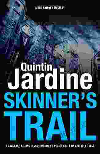 Skinner S Trail (Bob Skinner 3): A Gritty Edinburgh Mystery Of Crime And Murder