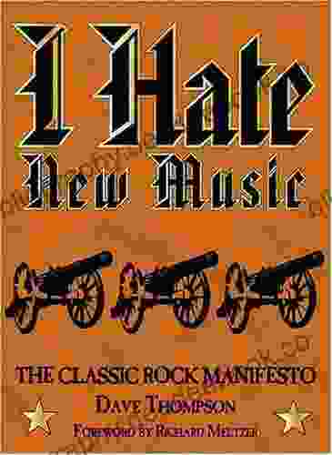 I Hate New Music The Classic Rock Manifesto