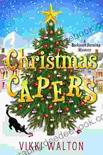 Christmas Capers: A Heart Warming Christmas Novella (A Backyard Farming Mystery)