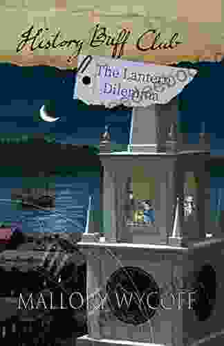 The Lantern Dilemma (Book 2): History Buff Club A Time Traveling