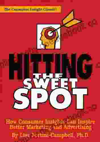 Hitting The Sweet Spot: How Consumer Insights Can Inspire Better Marketing And Advertising