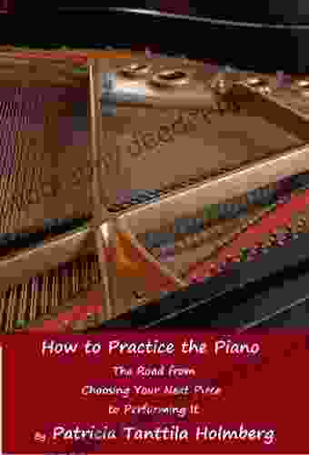 How To Practice The Piano