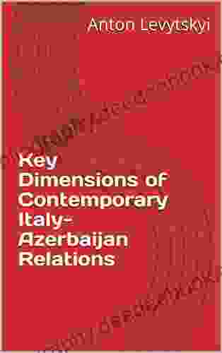 Key Dimensions Of Contemporary Italy Azerbaijan Relations