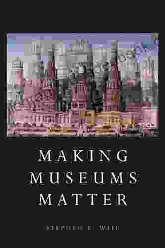 Making Museums Matter Anita Brookner