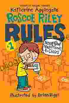 Roscoe Riley Rules #1: Never Glue Your Friends To Chairs