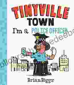 I M A Police Officer (A Tinyville Town Book)