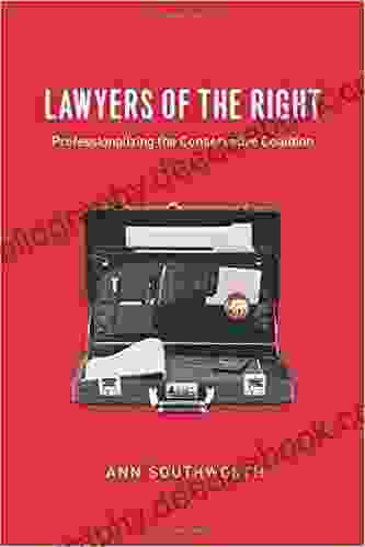 Lawyers Of The Right: Professionalizing The Conservative Coalition (Chicago In Law And Society)