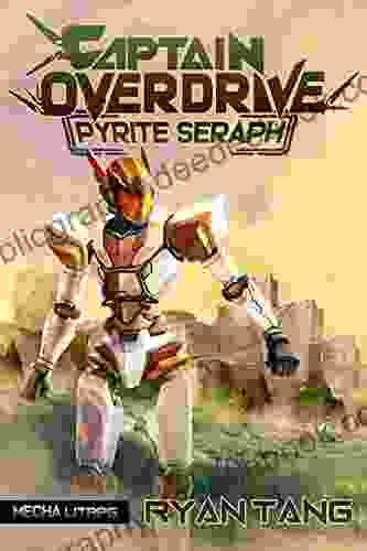 Pyrite Seraph: A Mecha LitRPG (Captain Overdrive 2)