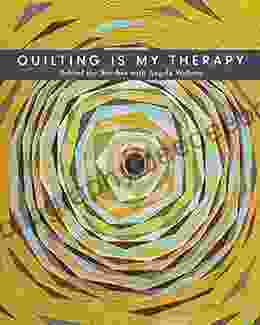 Quilting Is My Therapy: Behind The Stitches With Angela Walters