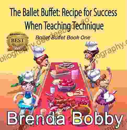 The Ballet Buffet: Recipe For Success When Teaching Technique: Ballet Buffet One