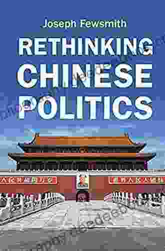 Rethinking Chinese Politics Joseph Fewsmith
