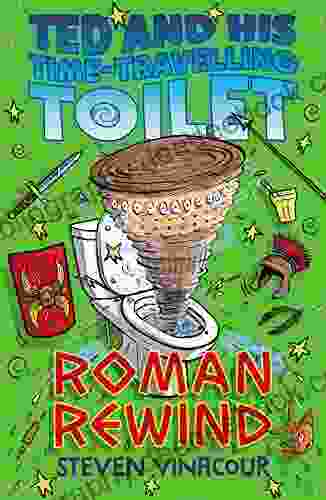 Roman Rewind (Ted And His Time Travelling Toilet 1)